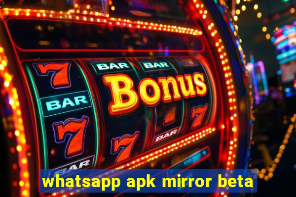 whatsapp apk mirror beta